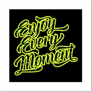 Enjoy Every Moment T-Shirt Posters and Art